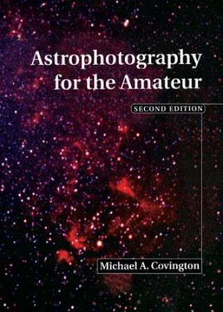 Kniha Astrophotography for the Amateur Michael A. Covington