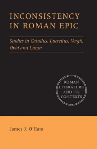 Książka Inconsistency in Roman Epic James J. O'Hara