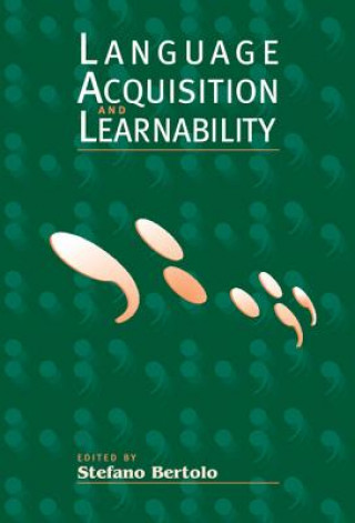 Kniha Language Acquisition and Learnability Stefano Bertolo