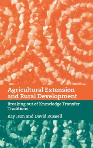 Książka Agricultural Extension and Rural Development Ray IsonDavid Russell