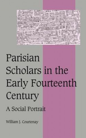 Kniha Parisian Scholars in the Early Fourteenth Century William J. Courtenay