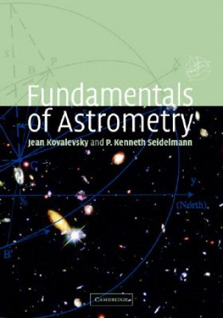 Книга Fundamentals of Astrometry Jean KovalevskyP. Kenneth Seidelmann