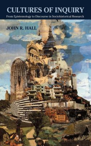 Kniha Cultures of Inquiry John R. Hall