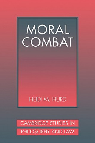 Knjiga Moral Combat Heidi Hurd