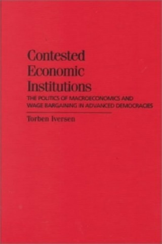 Kniha Contested Economic Institutions Torben Iversen