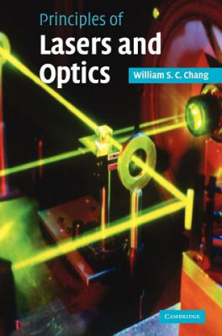 Kniha Principles of Lasers and Optics William S. C. Chang
