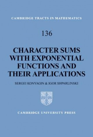 Kniha Character Sums with Exponential Functions and their Applications Sergei KonyaginIgor Shparlinski