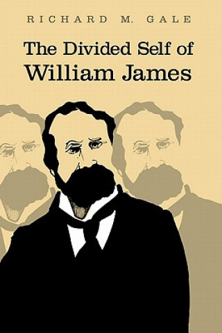 Книга Divided Self of William James Richard M. Gale