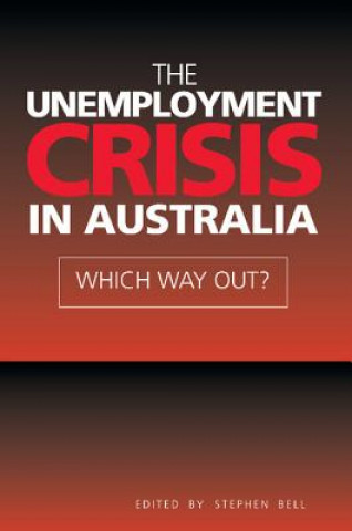 Carte Unemployment Crisis in Australia Stephen Bell