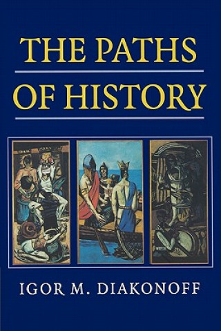 Kniha Paths of History Igor M. DiakonoffGeoffrey Hosking