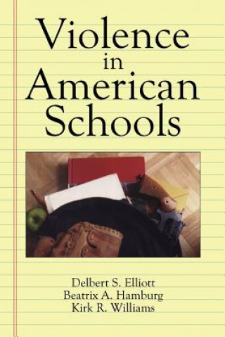 Knjiga Violence in American Schools Delbert S. ElliottBeatrix A. HamburgKirk R. Williams