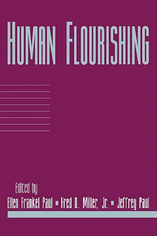 Książka Human Flourishing: Volume 16, Part 1 Ellen Frankel PaulFred D. MillerJeffrey Paul