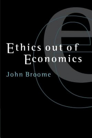 Book Ethics out of Economics John Broome