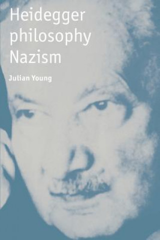 Könyv Heidegger, Philosophy, Nazism Julian Young