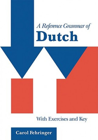 Kniha Reference Grammar of Dutch Carol Fehringer