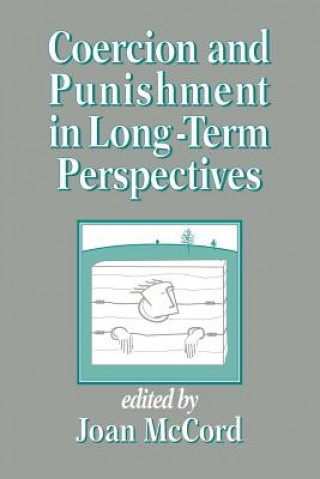 Kniha Coercion and Punishment in Long-Term Perspectives Joan McCord