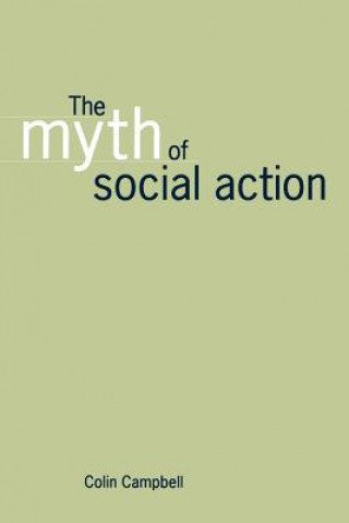 Книга Myth of Social Action Colin Campbell