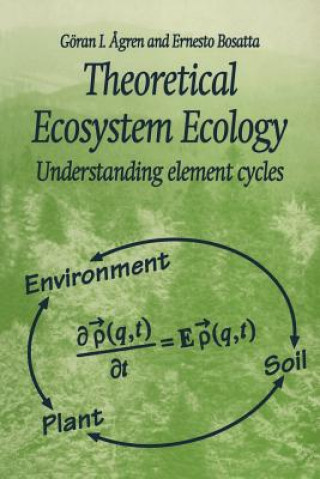 Könyv Theoretical Ecosystem Ecology Goran I. AgrenErnesto Bosatta