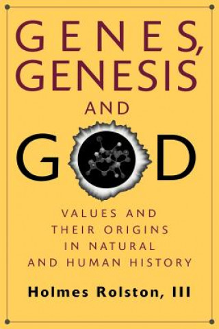 Könyv Genes, Genesis, and God Holmes Rolston