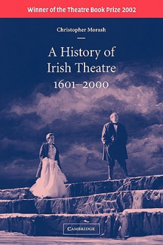 Könyv History of Irish Theatre 1601-2000 Christopher Morash