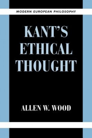 Könyv Kant's Ethical Thought Allen W. Wood