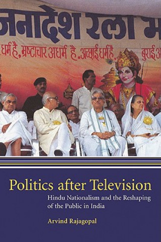 Carte Politics after Television Arvind Rajagopal