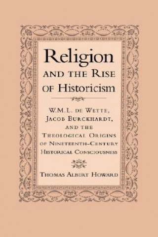 Libro Religion and the Rise of Historicism Thomas Albert Howard