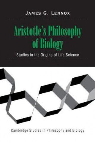 Livre Aristotle's Philosophy of Biology James G. Lennox