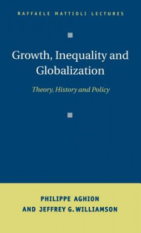 Książka Growth, Inequality, and Globalization Philippe AghionJeffrey G. Williamson