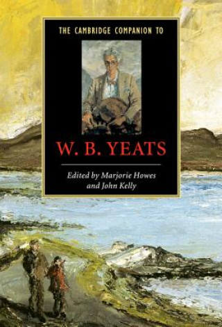 Kniha Cambridge Companion to W. B. Yeats Marjorie HowesJohn Kelly