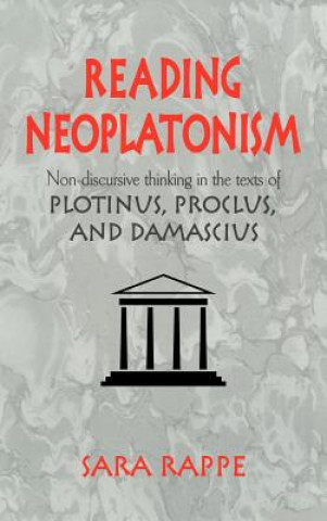 Kniha Reading Neoplatonism Sara Rappe