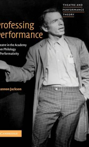 Knjiga Professing Performance Shannon Jackson