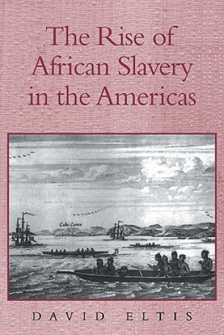 Kniha Rise of African Slavery in the Americas Eltis