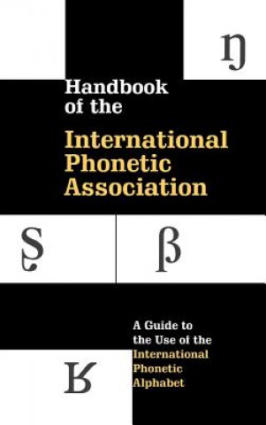 Könyv Handbook of the International Phonetic Association International Phonetic Association