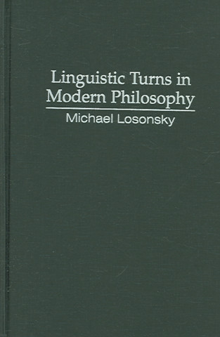 Buch Linguistic Turns in Modern Philosophy Michael Losonsky