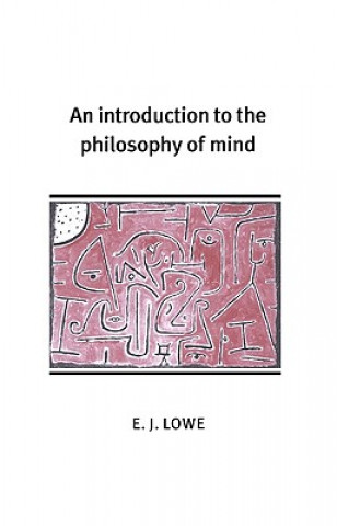 Carte Introduction to the Philosophy of Mind E. J. Lowe