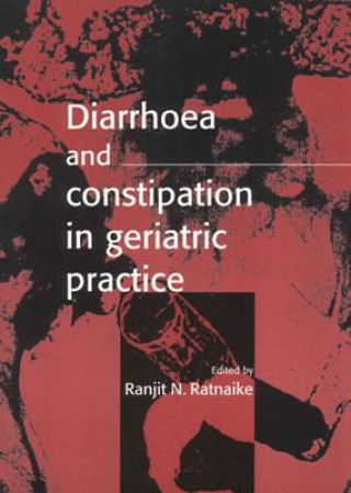 Carte Diarrhoea and Constipation in Geriatric Practice Ranjit N. RatnaikeGary R. Andrews