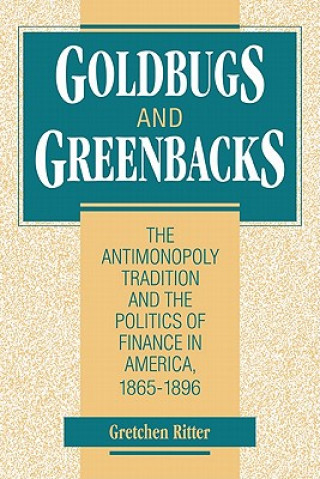 Book Goldbugs and Greenbacks Gretchen Ritter