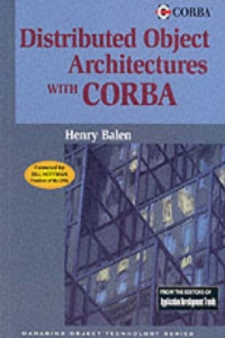 Книга Distributed Object Architectures with CORBA Henry BalenMark ElenkoJan JonesGordon Palumbo