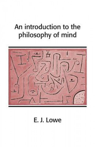 Kniha Introduction to the Philosophy of Mind E. J. Lowe