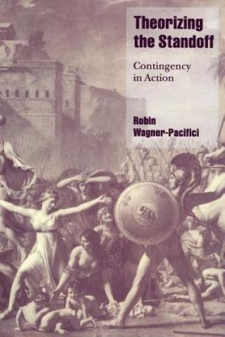 Carte Theorizing the Standoff Robin Wagner-Pacifici