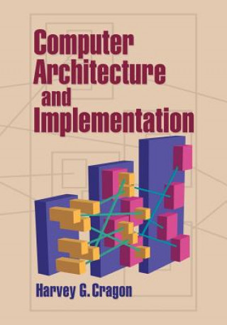 Knjiga Computer Architecture and Implementation Harvey G. Cragon