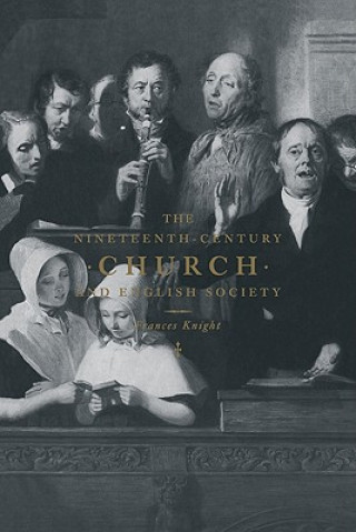 Könyv Nineteenth-Century Church and English Society Frances Knight