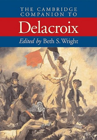 Könyv Cambridge Companion to Delacroix Beth S. Wright
