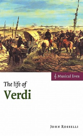 Könyv Life of Verdi John Rosselli