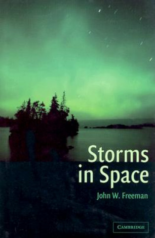 Carte Storms in Space John W. Freeman