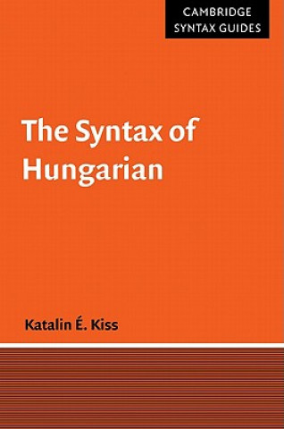 Carte Syntax of Hungarian Katalin É. Kiss