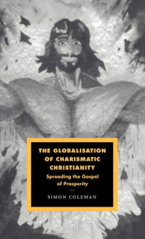 Libro Globalisation of Charismatic Christianity Simon Coleman