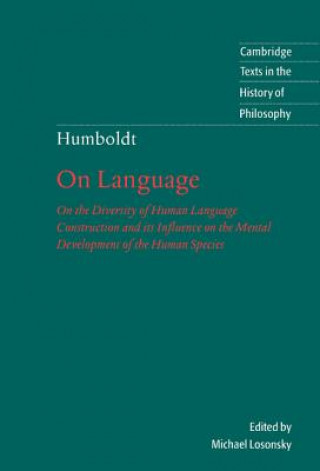 Könyv Humboldt: 'On Language' Wilhelm von HumboldtMichael LosonskyPeter Heath