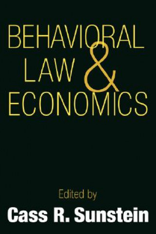 Könyv Behavioral Law and Economics Cass R. Sunstein